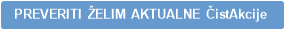 PREVERITI ŽELIM AKTUALNE ČistAkcije